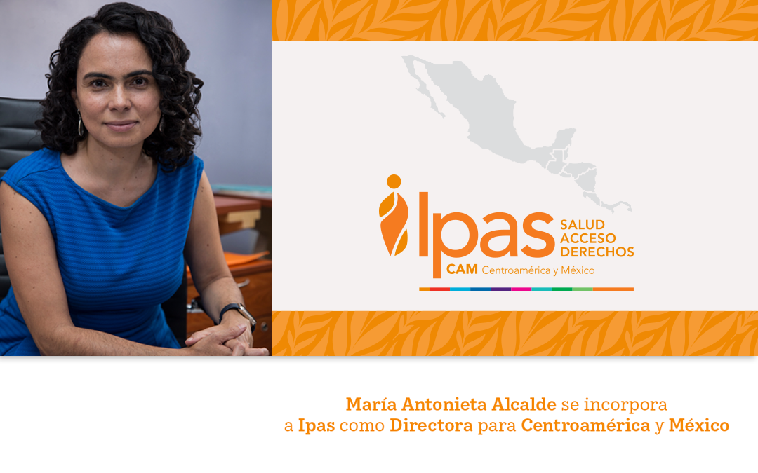 María Antonieta Alcalde se incorpora a Ipas como Directora para Centroamérica y México