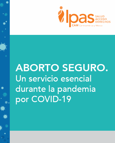 ABORTO SEGURO. Un servicio esencial durante la pandemia por COVID-19
