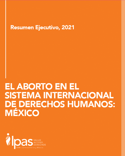 El Aborto en el Sistema Internacional de Derechos Humanos México