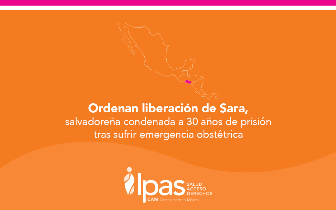 Ordenan liberación de Sara, salvadoreña condenada a 30 años de prisión tras sufrir emergencia obstétrica
