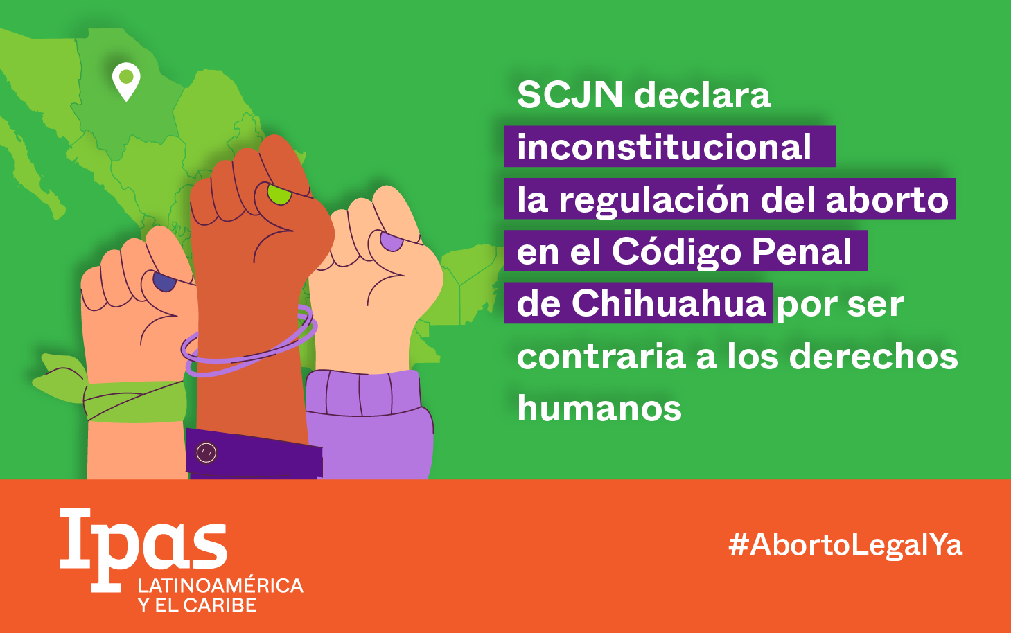 SCJN declara inconstitucional la regulacion del aborto del Código Penal de Chihuahua por ser contraria a los derechos humanos