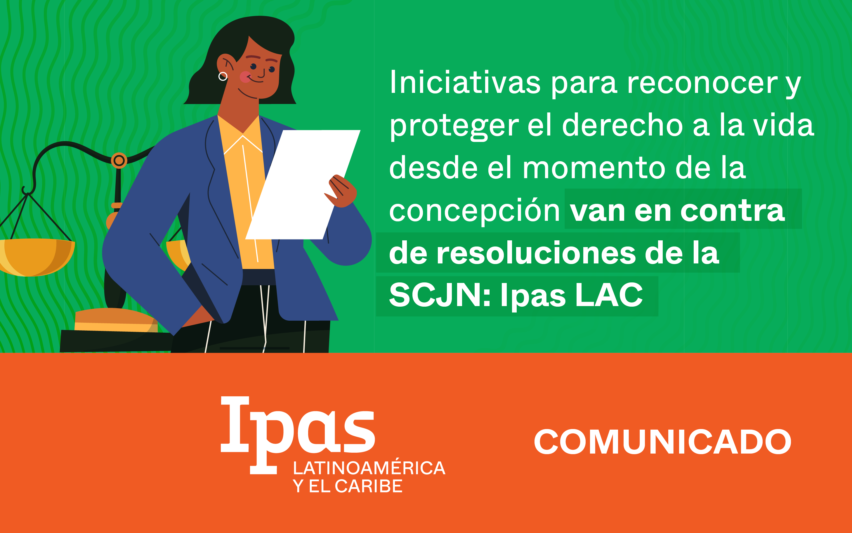 Iniciativas para reconocer y proteger el derecho a la vida desde el momento de la concepción van en contra de resoluciones de la SCJN: Ipas LAC