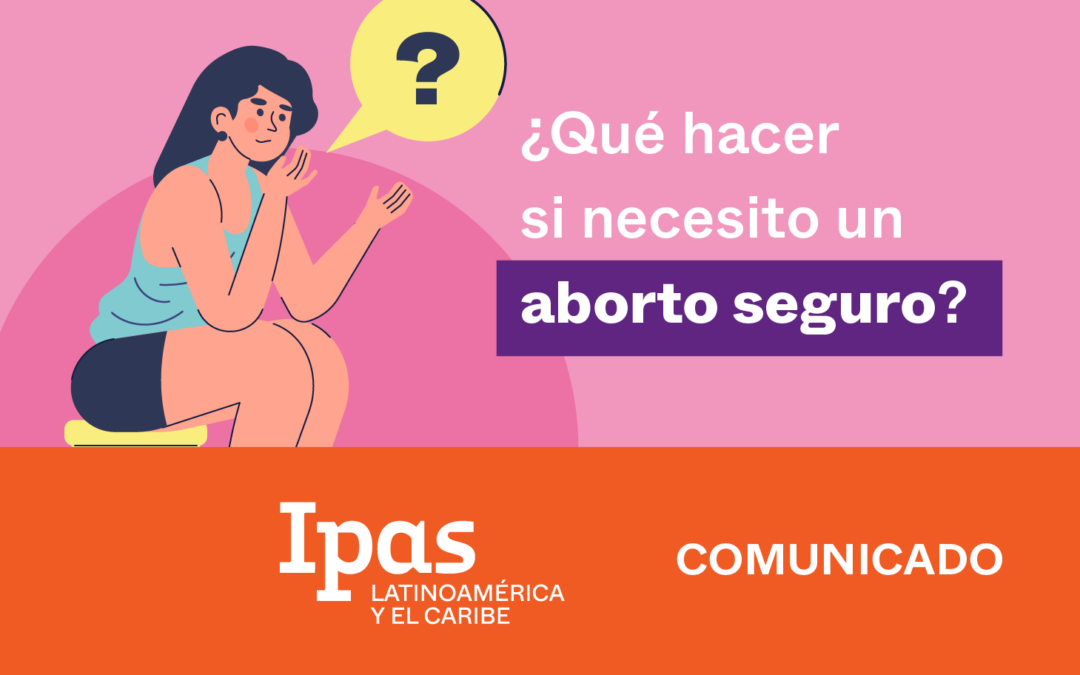 ¿Qué hacer si necesito un aborto seguro?