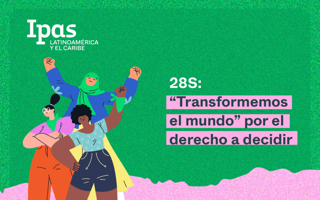 28S: “Transformemos el mundo” por el derecho a decidir