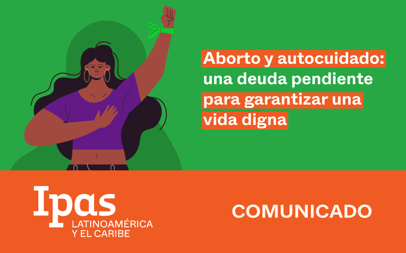 Abortion and self-care: a pending debt to guarantee a life with dignity